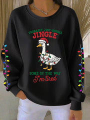 Frauen werden wahr schein lich nur einen Jingle von der Art und Weise, wie ich müde bin, Sweatshirt drucken